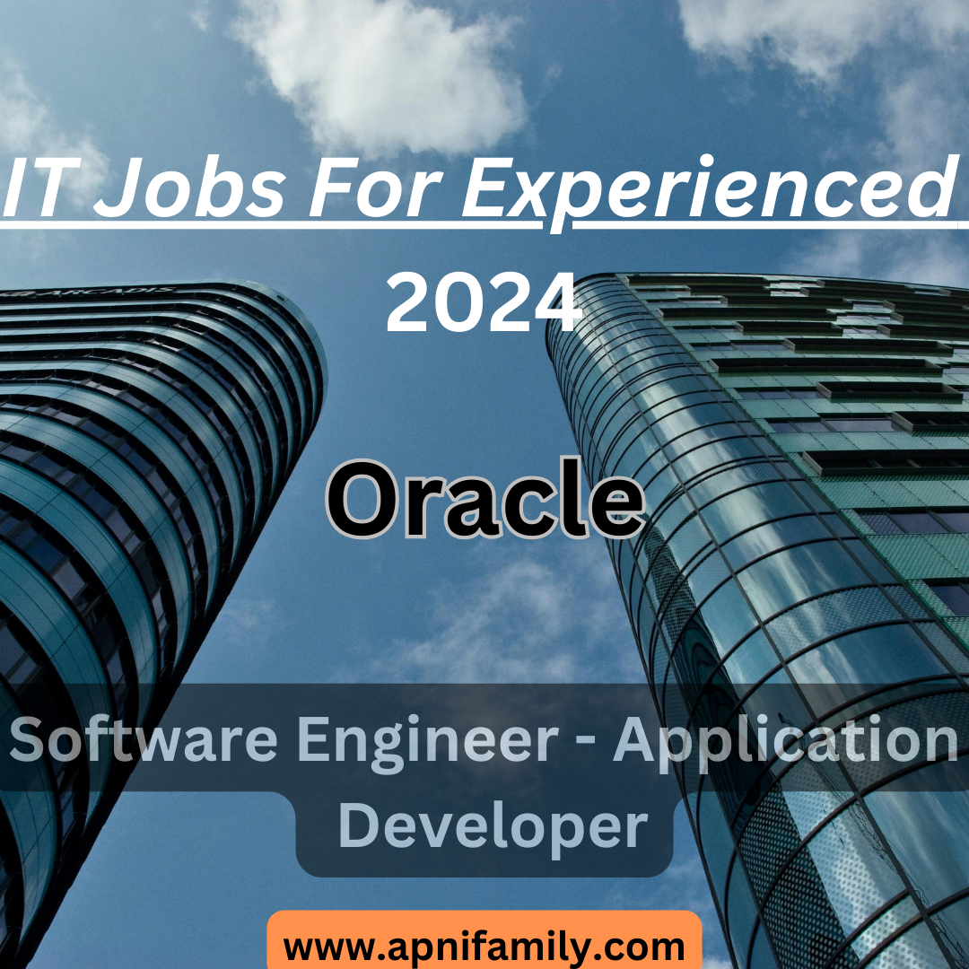 IT Jobs For Experienced 2024 Oracle Application Developer