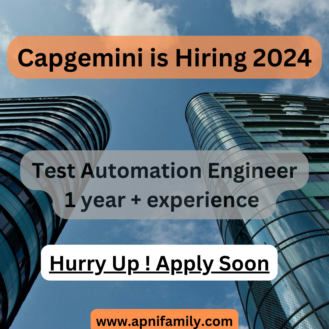 Capgemini is Hiring 2024 ! Test Automation Engineer | 1 year + experience