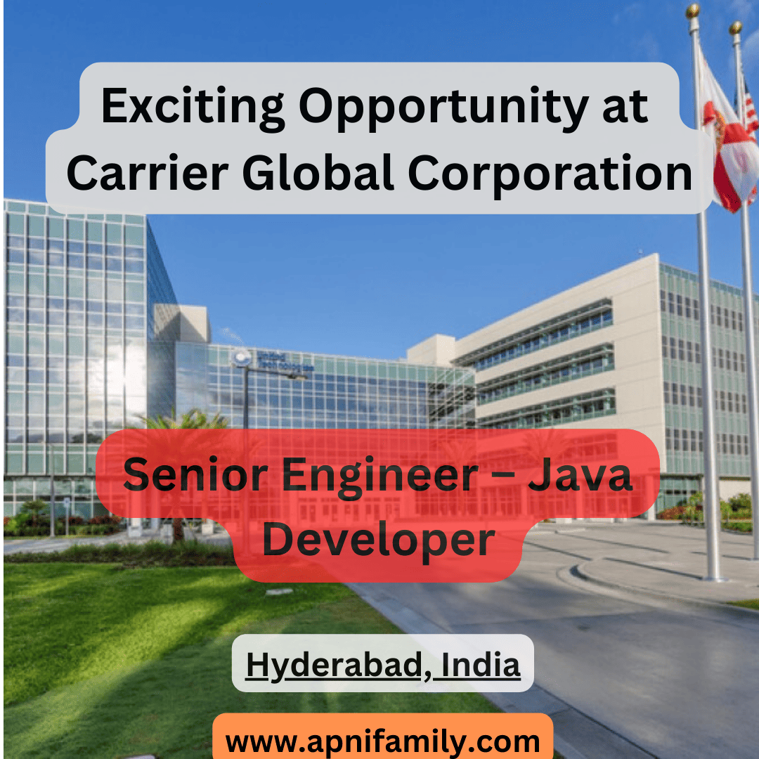 Exciting Java Developer Jobs in Hyderabad – Apply Now! - Carrier Global Corporation