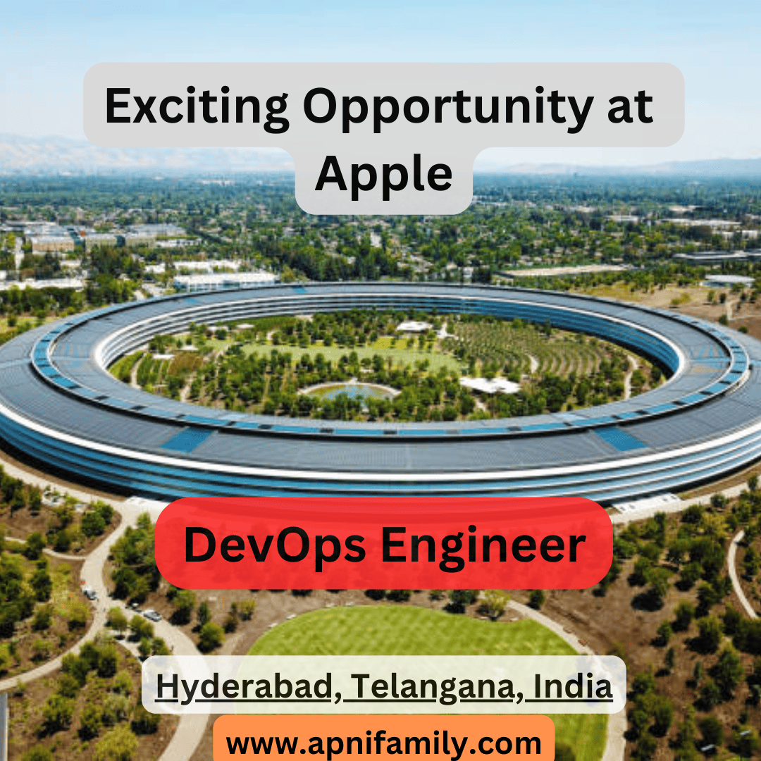 Opening For DevOps Engineer Position at Apple – Hyderabad 2024