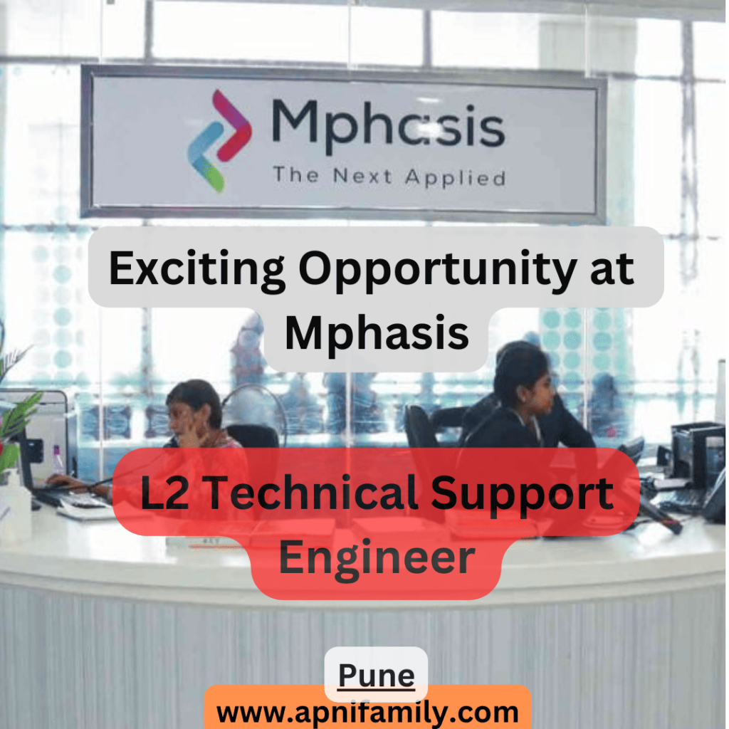 Exciting Career Opportunity at Mphasis As Technical Support Engineer (L2) 2024