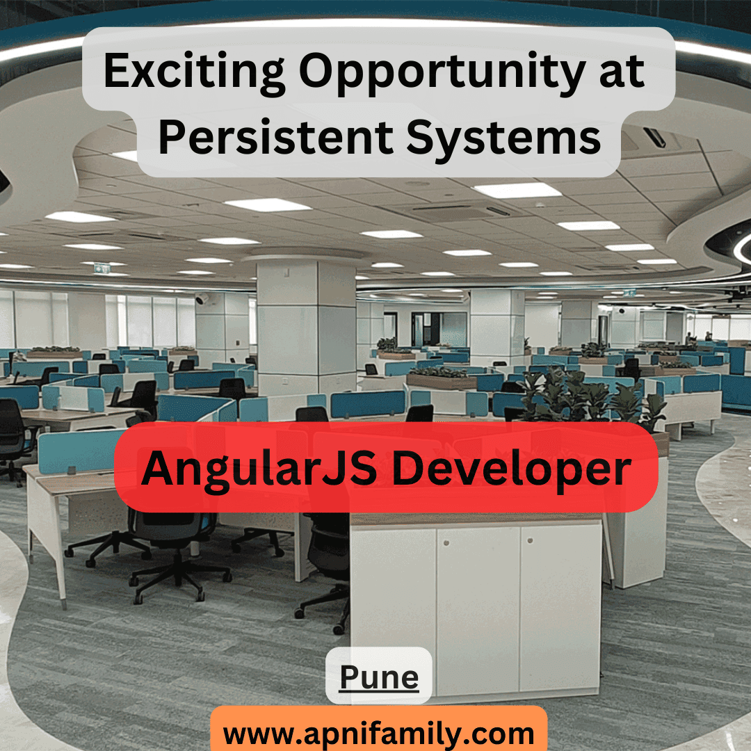 Exciting Opportunity at Persistent Systems as AngularJS Developer 2024