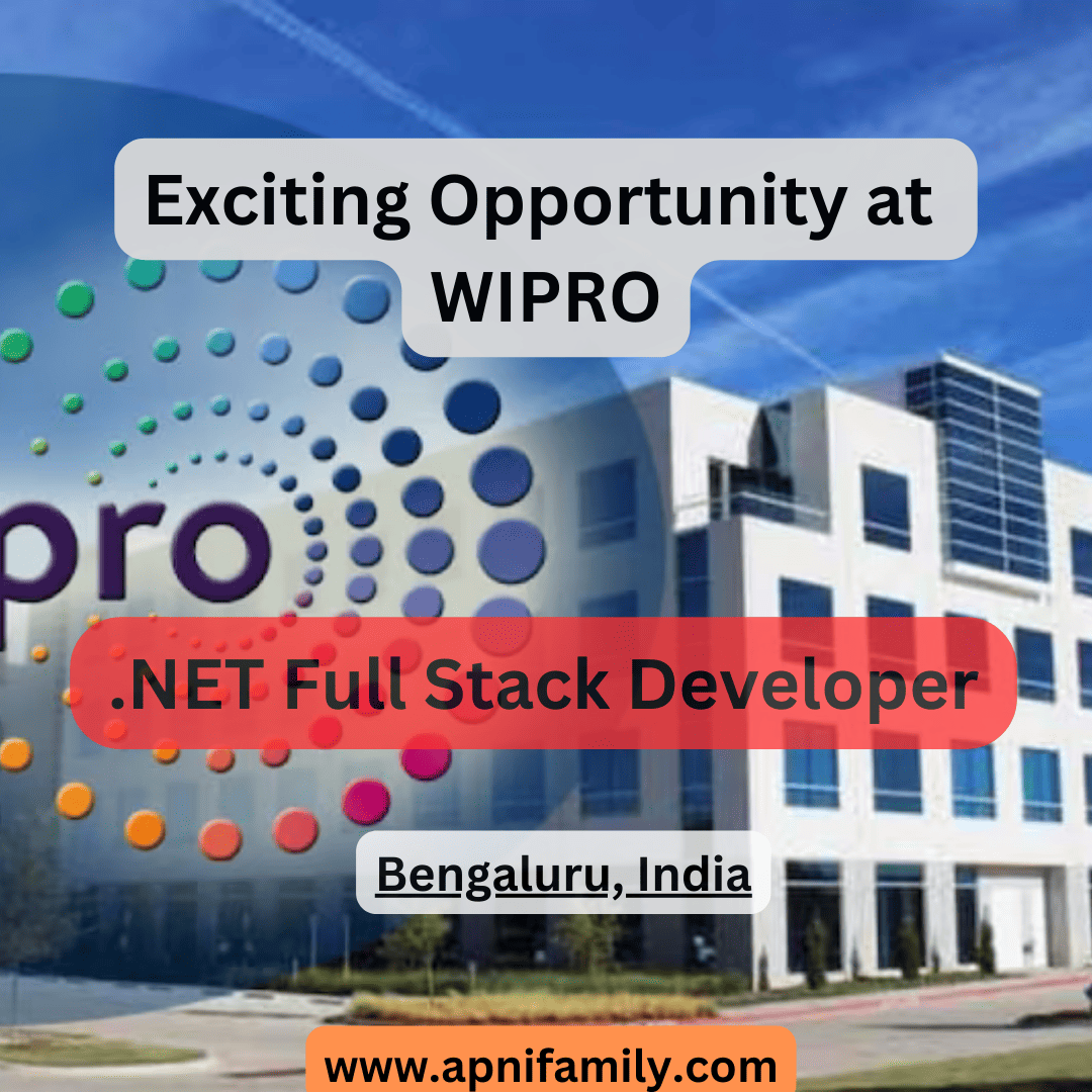 Exciting Opportunity As .NET Full Stack Developer at Wipro Limited 2024